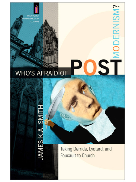 Who’s Afraid of Postmodernism?
